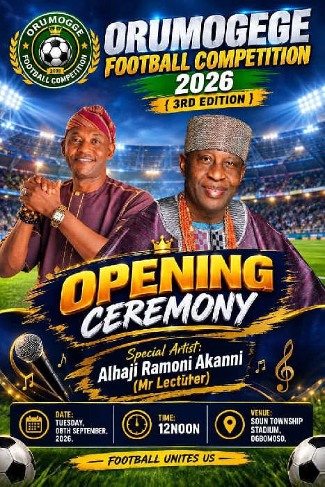 Orumogege Football Competition 2026: Alhaji Ramoni Akanni (Mr Lecturer) to Light Up Grand Opening Ceremony